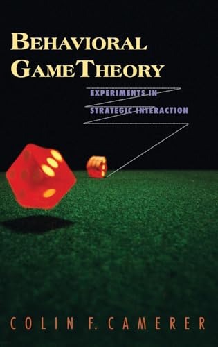 9780691090399: Behavioral Game Theory: Experiments in Strategic Interaction (The Roundtable Series in Behavioral Economics)