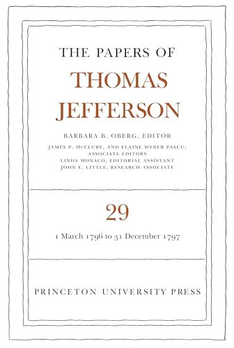 9780691090436: The Papers of Thomas Jefferson, Volume 29: 1 March 1796 to 31 December 1797
