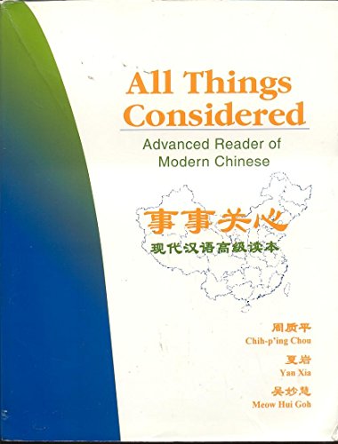 Imagen de archivo de All Things Considered: Advanced Reader of Modern Chinese. a la venta por Goodwill