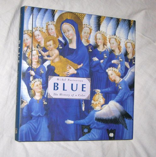 Stock image for Blue: The History of a Color. for sale by Half Price Books Inc.