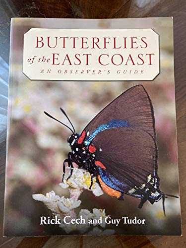 Butterflies of the East Coast: An Observer's Guide (9780691090566) by Cech, Rick; Tudor, Guy