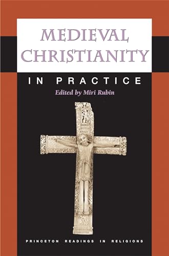 Beispielbild fr Medieval Christianity in Practice (Princeton Readings in Religions, 32) zum Verkauf von Textbooks_Source