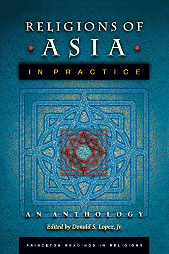 9780691090610: Religions of Asia in Practice: An Anthology (Princeton Readings in Religions, 2)