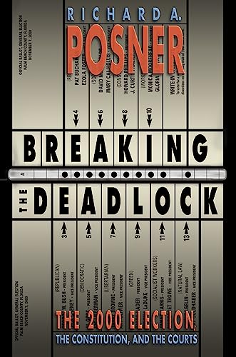 Stock image for Breaking The Deadlock: The 2000 Election, The Constitution, And The Courts for sale by Willis Monie-Books, ABAA