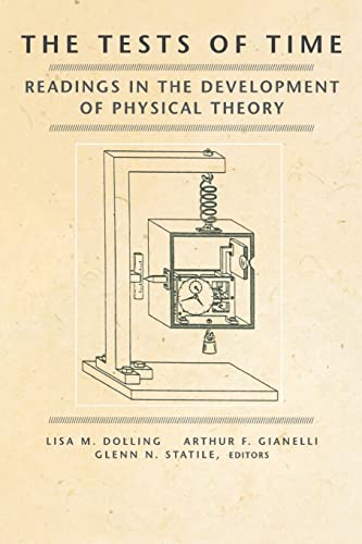 Beispielbild fr The Tests of Time : Readings in the Development of Physical Theory zum Verkauf von Better World Books