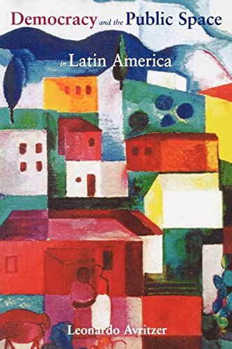 Stock image for Democracy and the Public Space in Latin America for sale by Blackwell's