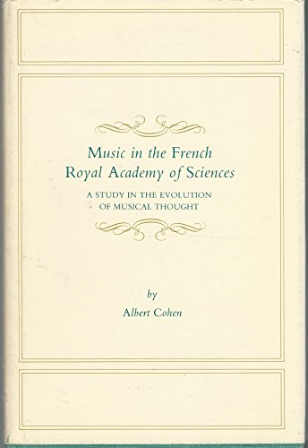 9780691091273: Music in the French Royal Academy of Sciences: A Study in the Evolution of Musical Thought (Princeton Legacy Library, 844)