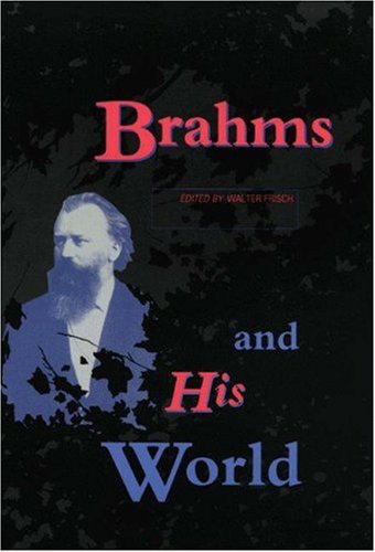 9780691091396: Brahms and His World