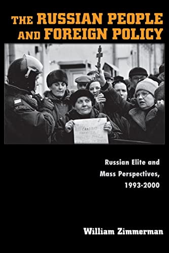 9780691091686: The Russian People and Foreign Policy – Russian Elite and Mass Perspectives, 1993–2000