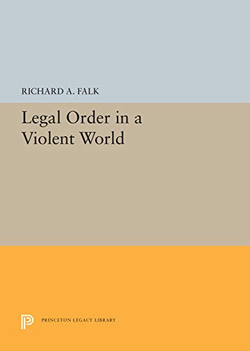 9780691092065: Legal Order in a Violent World (Princeton Legacy Library, 5527)