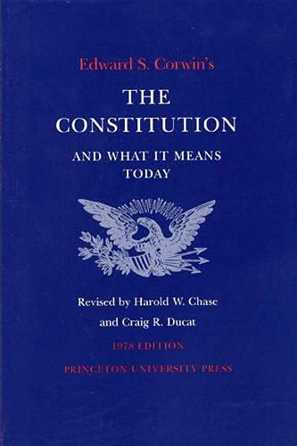 Beispielbild fr Edward S. Corwin's Constitution and What It Means Today: 1978 Edition zum Verkauf von Ammareal