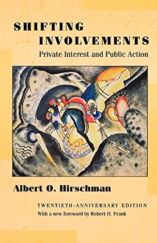 Beispielbild fr Shifting Involvements : Private Interest and Public Action - Twentieth-Anniversary Edition zum Verkauf von Better World Books