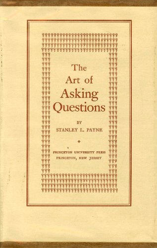 The Art of Asking Questions (Princeton Legacy Library, 451) (9780691093048) by Payne, Stanley Le Baron