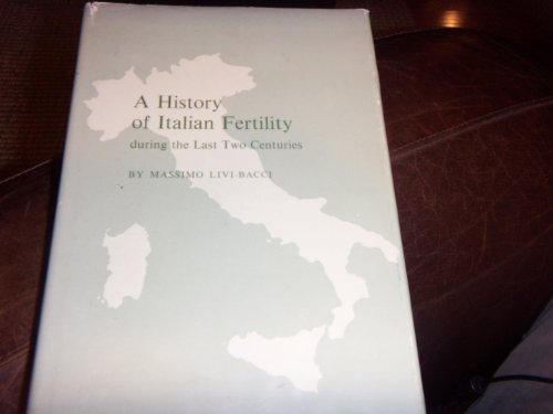 Imagen de archivo de A History of Italian Fertility During the Last Two Centuries a la venta por Libris Hardback Book Shop