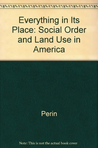 Beispielbild fr Everything in Its Place: Social Order and Land Use zum Verkauf von N. Fagin Books