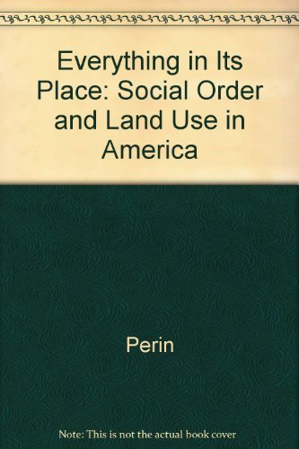 Stock image for Everything In Its Place: Social Order and Land Use in America (Princeton Legacy Library, 408) for sale by Irish Booksellers