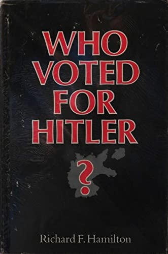 9780691093956: Who Voted for Hitler?