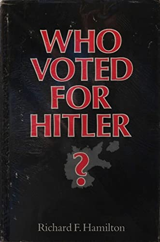 Stock image for Who Voted for Hitler? (Princeton Legacy Library, 705) for sale by Pelican Bay Books