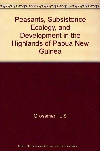 Beispielbild fr Peasants, Subsistence Ecology, and Development in the Highlands of Papua New Guinea (Princeton Legacy Library) zum Verkauf von Zubal-Books, Since 1961