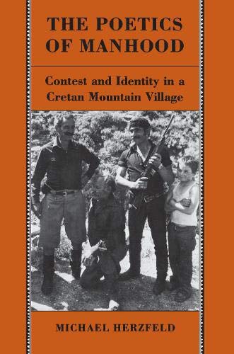 Imagen de archivo de The poetics of manhood : contest and identity in a Cretan mountain village a la venta por Visible Voice Books