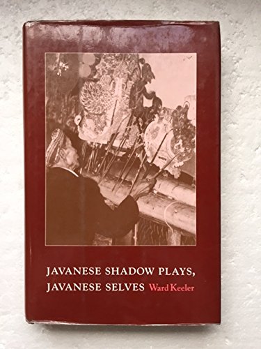 Imagen de archivo de Javanese Shadow Plays, Javanese Selves a la venta por N. Fagin Books