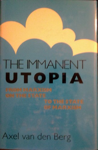 Beispielbild fr The Immanent Utopia zum Verkauf von Books From California