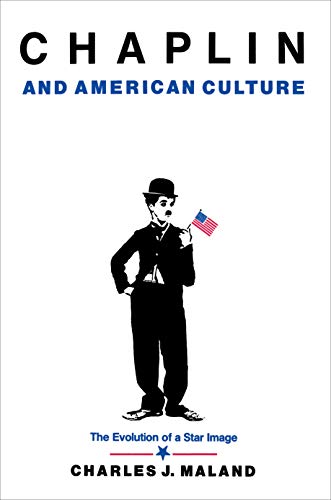 Beispielbild fr Chaplin and American Culture : The Evolution of a Star Image zum Verkauf von Better World Books