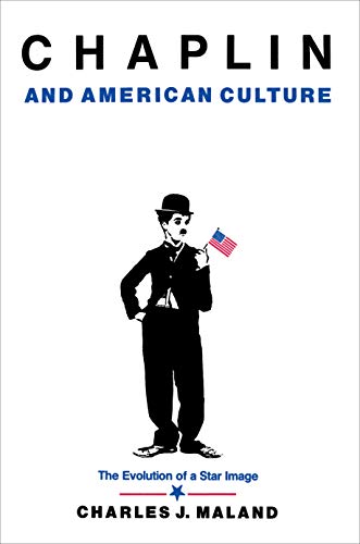 9780691094403: Chaplin and American Culture: The Evolution of a Star Image