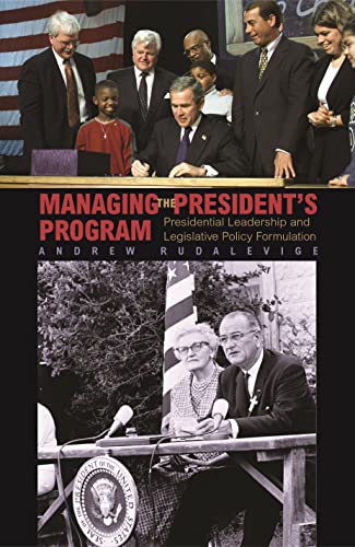 Beispielbild fr Managing the President's Program : Presidential Leadership and Legislative Policy Formulation zum Verkauf von Better World Books