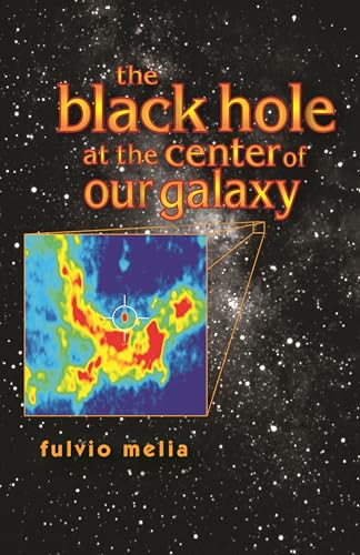 Stock image for The Black Hole at the Center of Our Galaxy for sale by ThriftBooks-Dallas