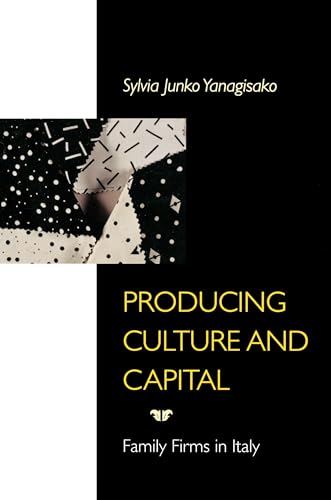 9780691095103: Producing Culture and Capital: Family Firms in Italy