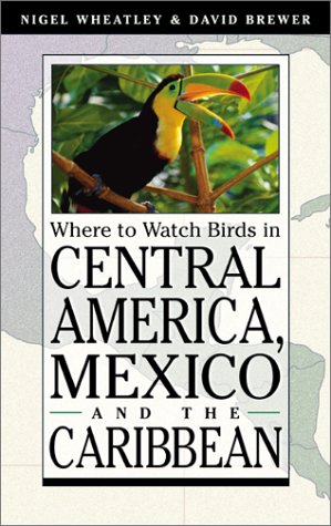 Imagen de archivo de Where to Watch Birds in Central America, Mexico, and the Caribbean (Princeton Field Guides (19)) a la venta por SecondSale