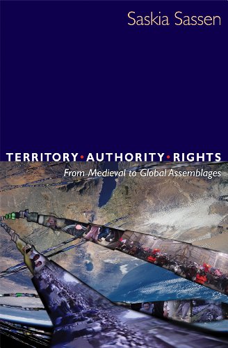 Stock image for Territory, Authority, Rights: From Medieval to Global Assemblages for sale by Jay W. Nelson, Bookseller, IOBA