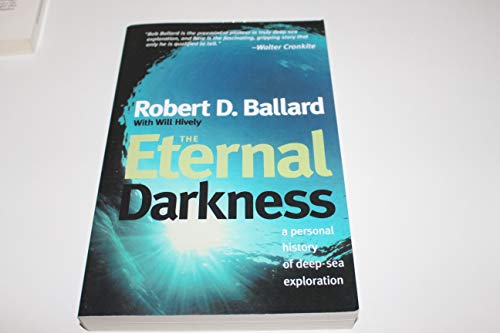 Imagen de archivo de The Eternal Darkness: A Personal History of Deep-Sea Exploration a la venta por HPB-Emerald