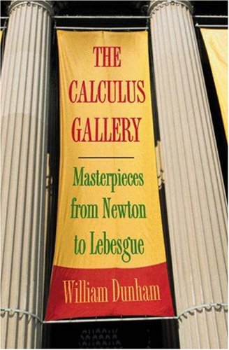 Beispielbild fr The Calculus Gallery: Masterpieces from Newton to Lebesgue zum Verkauf von R Bookmark