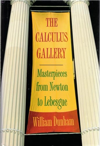 9780691095653: The Calculus Gallery: Masterpieces from Newton to Lebesgue