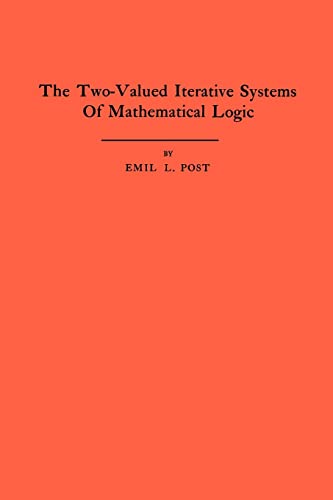Stock image for The Two-Valued Iterative Systems of Mathematical Logic. (AM-5), Volume 5 for sale by PBShop.store US