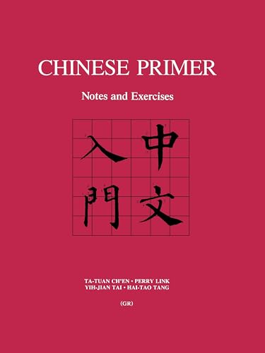 Chinese Primer: Notes and Exercises (GR) (The Princeton Language Program: Modern Chinese, 50) (9780691096018) by Ch'en, Ta-tuan