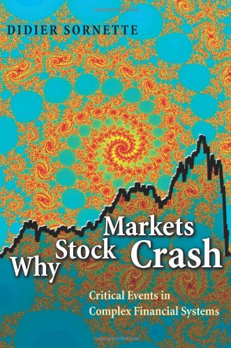 Beispielbild fr Why Stock Markets Crash: Critical Events in Complex Financial Systems zum Verkauf von ThriftBooks-Atlanta
