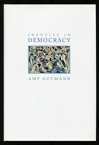 Beispielbild fr Identity in Democracy zum Verkauf von Better World Books