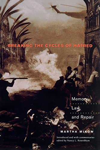 Breaking the Cycles of Hatred: Memory, Law, and Repair (9780691096636) by Minow, Martha