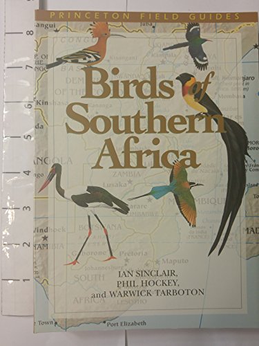 Imagen de archivo de Birds of Southern Africa (Princeton Field Guides, 21) a la venta por Once Upon A Time Books