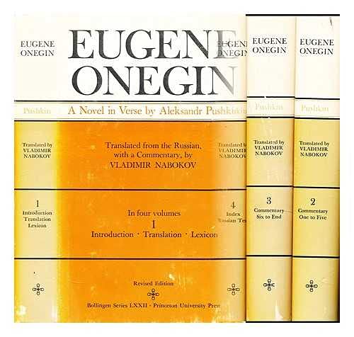Eugene Onegin: A Novel in Verse, Translated from the Russian with a Commentary by Vladimir Nabokov (4 VOLUMES) - Pushkin, Aleksandr; Vladimir Nabokov