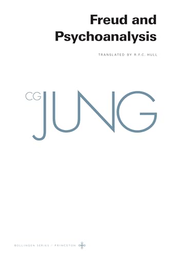 Freud and Psychoanalysis (Collected Works of C.G. Jung, Volume 4) (The Collected Works of C. G. Jung, 45) (9780691097657) by Jung, C. G.