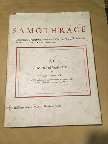 Beispielbild fr Samothrace, Volume 4, Part I: Hall of Votive Gifts zum Verkauf von Powell's Bookstores Chicago, ABAA