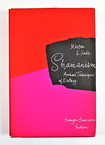 9780691098272: Shamanism: Archaic Techniques of Ecstasy