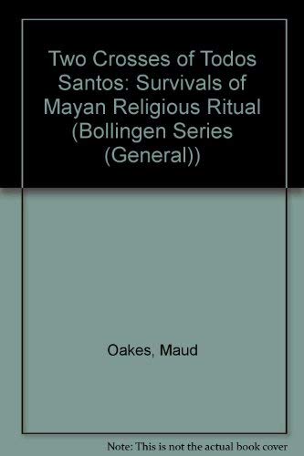 Imagen de archivo de Two Crosses of Todos Santos (Bollingen Series, 355) a la venta por Books From California