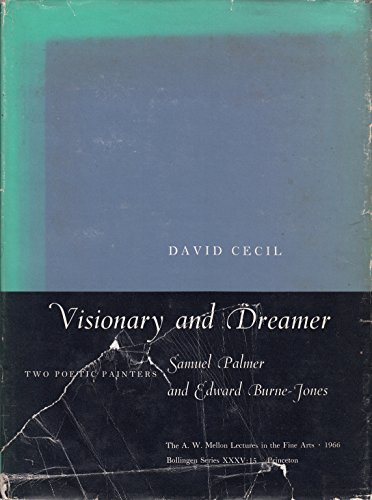 Beispielbild fr Visionary and Dreamer : Two Poetic Painters: Samuel Palmer and Edward Burne-Jones zum Verkauf von Better World Books