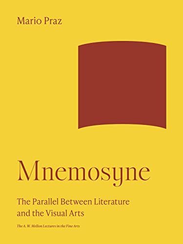 Stock image for Mnemosyne: The Parallel Between Literature and the Visual Arts (The A. W. Mellon Lectures in the Fine Arts, 15) for sale by Your Online Bookstore