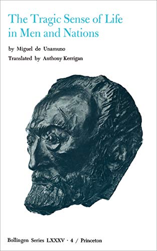 Imagen de archivo de Selected Works of Miguel de Unamuno, Volume 4: The Tragic Sense of Life in Men and Nations a la venta por Grey Matter Books